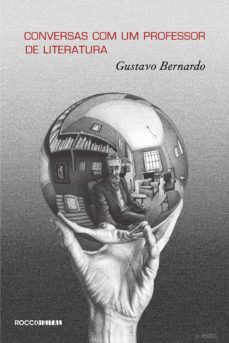conversas com um professor de literatura (ebook)-gustavo bernardo-9788581222400