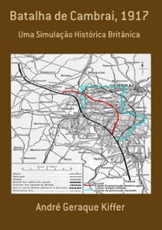 batalha de cambrai, 1917 (ebook)-andré geraque kiffer-9788591382200