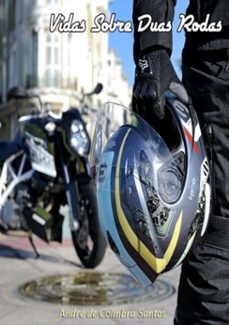 vidas sobre duas rodas (ebook)-andré de coimbra santos-9788591658800