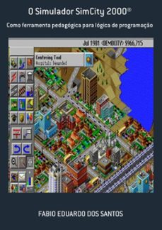 o simulador simcity 2000 (ebook)-fabio eduardo dos santos-9788592401900