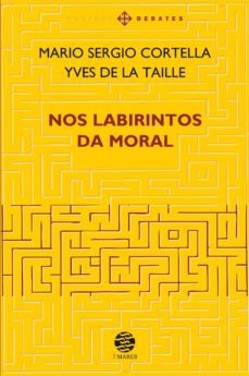 nos labirintos da moral - ed. ampliada (ebook)-mario sergio cortella-yves de la taille-9788595550100