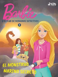 barbie y el club de hermanas detectives 3 - el monstruo marino secreto (ebook)-9788726849400