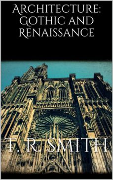 architecture: gothic and renaissance (ebook)-9788892518100