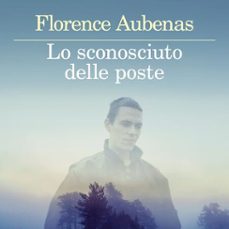 lo sconosciuto delle poste (audiolibro)-florence aubenas-9789180442800