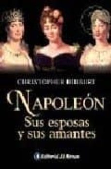 napoleon: sus esposas y sus amantes-christopher hibbert-9789500263900