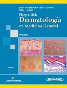 fitzpatrick: dermatologia en medicina general (t. 1) (7ª ed.)-klaus wolff-9789500617000