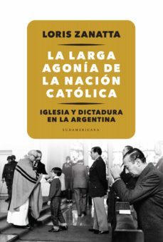 la larga agonia de la nacion catolica (ebook)-9789500753500