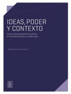 ideas, poder y contexto (ebook)-alejandro finocchiaro-9789502333700