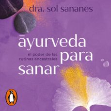 yurveda para sanar (audiolibro)-dra. sol sananes-9789502816500
