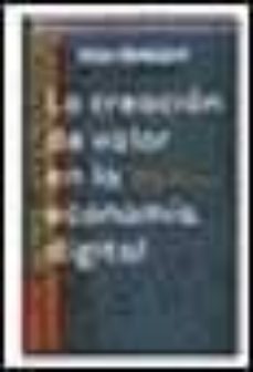 la creacion de valor en la economia digital-don tapscott-9789506413200