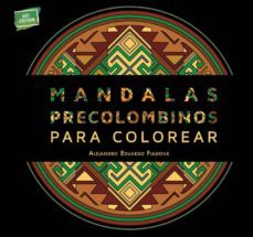 mandalas precolombinos para colorear-alejandro eduardo fiadone-9789508893000