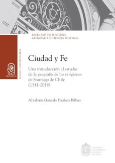 ciudad y fe (ebook)-abraham gonzalo paulsen bilbao-9789561428300