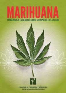 marihuana: consensos y evidencias sobre su impacto en la salud (ebook)-9789563382600