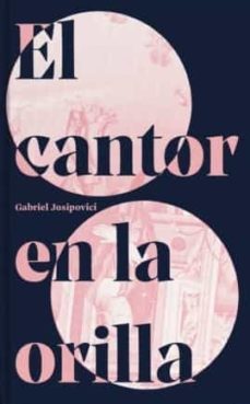 el cantor en la orilla-gabriel josipovici-9789563651300