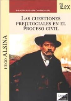 las cuestiones prejudiciales en el proceso civil-hugo alsina-9789563921700