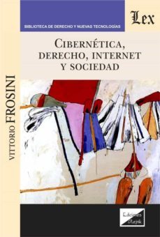 cibernetica, derecho, internet y sociedad-vittorio frosini-9789563925500
