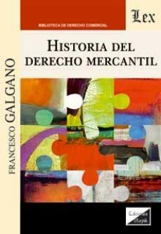 historia del derecho mercantil-francesco galgano-9789564073200