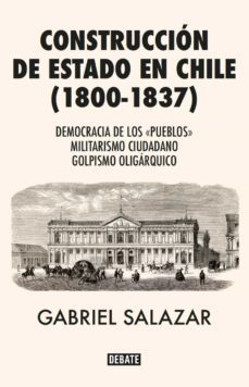 construccion del estado chileno (ebook)-gabriel salazar vergara-9789566042600