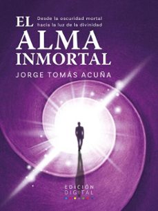 el alma inmortal (ebook)-jorge acuña gutiérrez-9789566079200