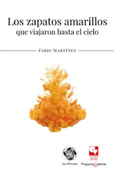 los zapatos amarillos que viajaron hasta el cielo (ebook)-fabio martínez-9789587656800