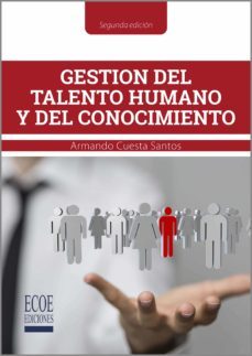 gestion del talento humano y del conocimiento (ebook)-armando cuesta santos-9789587713800