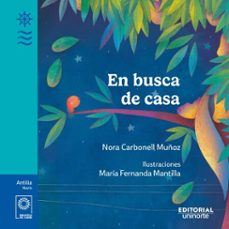 en busca de casa (ebook)-nora carbonell muñóz-maría fernanda mantilla-9789587896800