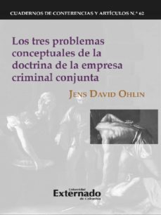 los tres problemas conceptuales de la doctrina de la empresa criminal conjunta (ebook)-jens david ohlin-9789587905700