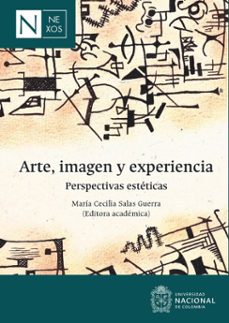 arte, imagen y experiencia: perspectivas esteticas (ebook)-maría cecilia salas guerra-9789587946000