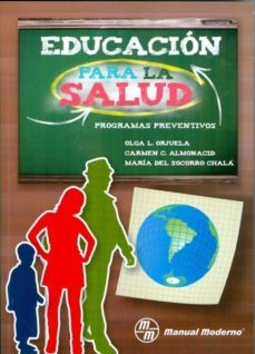 educacion para la salud: programas preventivos-olga l. orjuela-9789589446300
