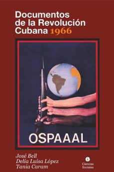 documentos de la revolucion cubana 1966 (ebook)-josé bell-delia luisa lópez-tania caram-9789590620300