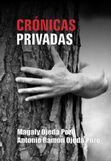 cronicas privadas (ebook)-magaly de las mercedes ojeda pozo-antonio ramón ojeda pozo-9789592204300