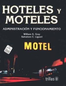 hoteles y moteles-william s. gray-salvatore c. liguori-9789682447600