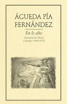 en lo alto-agueda pia fernandez-9789686567700