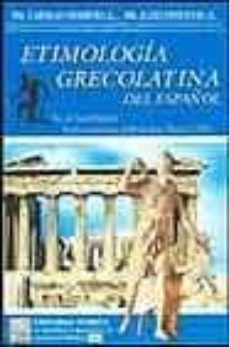 etimologia grecolatina del español: 5º de bachillerato-9789700744100