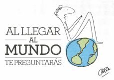 al llegar al mundo te preguntaras (ebook)-cristobal peña y lillo-9789873791000