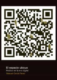 el espacio ubicuo: habitar en la era digital-manuel cerda perez-9789874160300