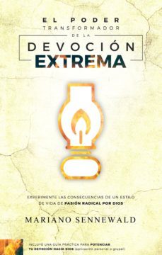 el poder transformador de la devoción extrema (ebook)-mariano sennewald-9789874233400