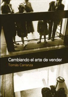 cambiando el arte de vender-thomas carranza-9789875843400