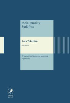 india, brasil y sudafrica (ebook)-juan tokatlian-9789875992900