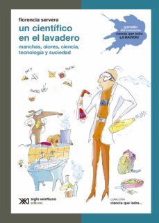 un cientifico en el lavadero: manchas, olores, ciencia, tecnologia y suciedad (ebook)-florencia servera-9789876295000