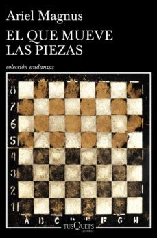el que mueve las piezas (ebook)-ariel magnus-9789876704700