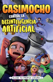 casimocho contra la desinteligencia artificial (ebook)-9789877805000