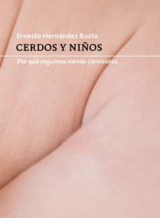 cerdos y niños-ernesto hernandez busto-9789877900200