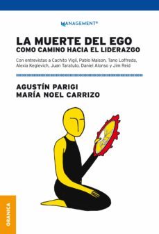 la muerte del ego como camino hacia el liderazgo (ebook)-maria noel carrizo-agustin parigi-9789878358000