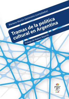 tramas de la politica cultural en argentina (ebook)-mariano martín zamorano-9789878488400