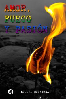 amor, fuego y pasion (ebook)-miguel quintana-9789878706900