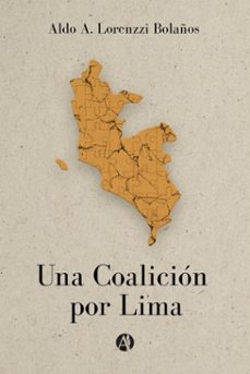 una coalicion por lima (ebook)-aldo a. lorenzzi bolaños-9789878727400