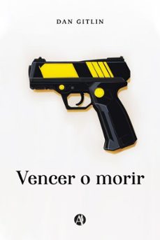 vencer o morir (ebook)-dan gitlin-9789878756400
