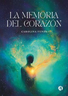 la memoria del corazon (ebook)-carolina funes-9789878760100