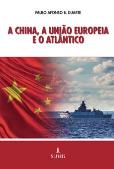 a china, a unio europeia e o atlantico-paulo duarte-9789895860500